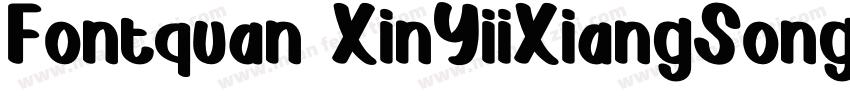 Fontquan XinYiiXiangSong Regula字体转换